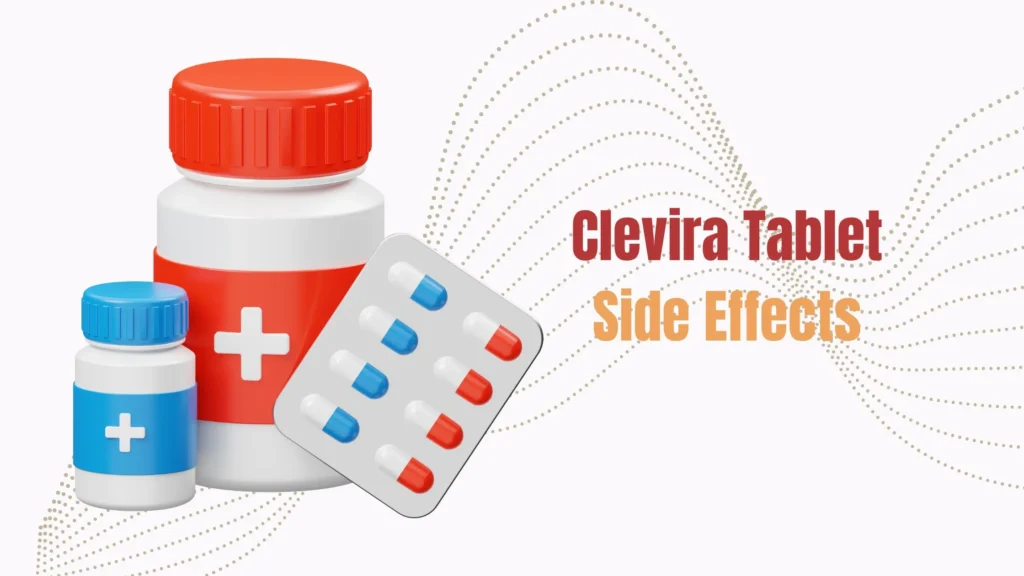Clevira Tablet Side Effects 