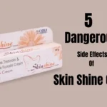 Skin Shine Cream Side Effects