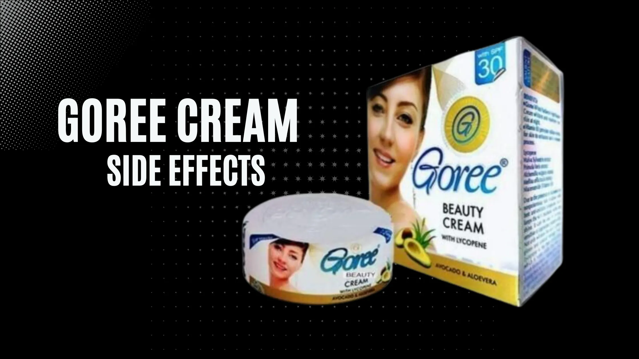 Goree Cream Side Effects