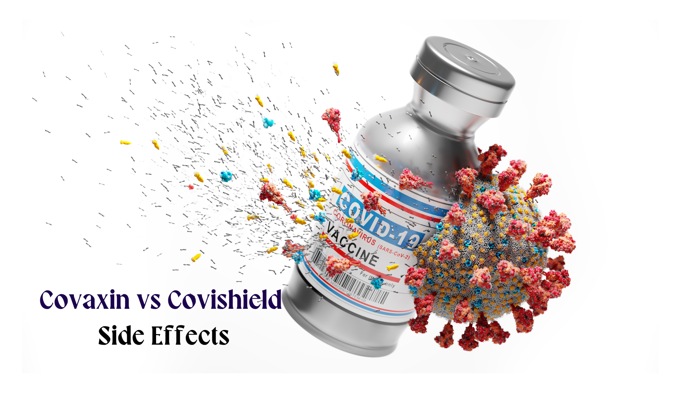 Covaxin vs Covishield Side Effects