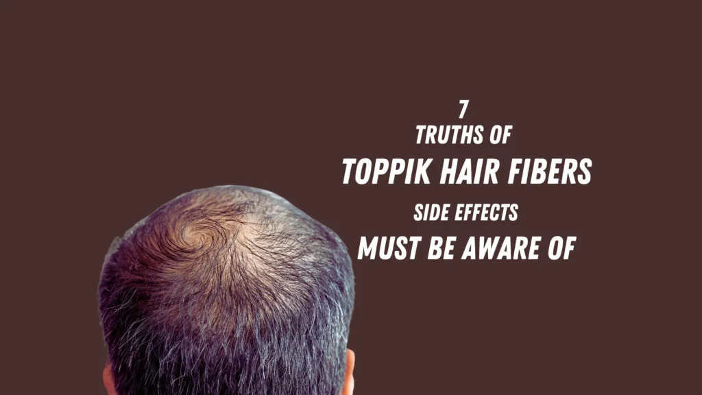 Toppick Hair Fibers Side Effects