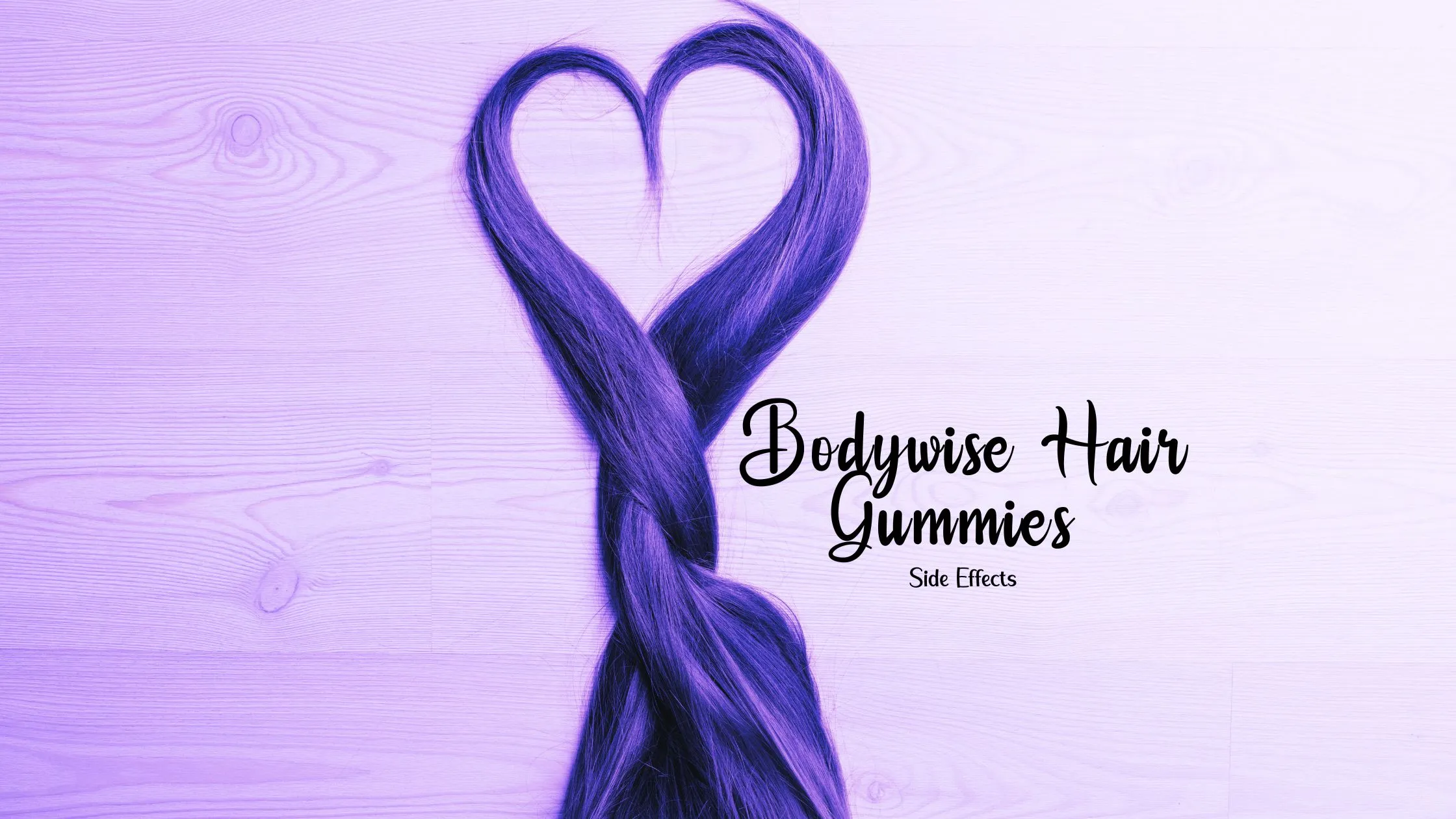 Bodywise Hair Gummies Side Effects