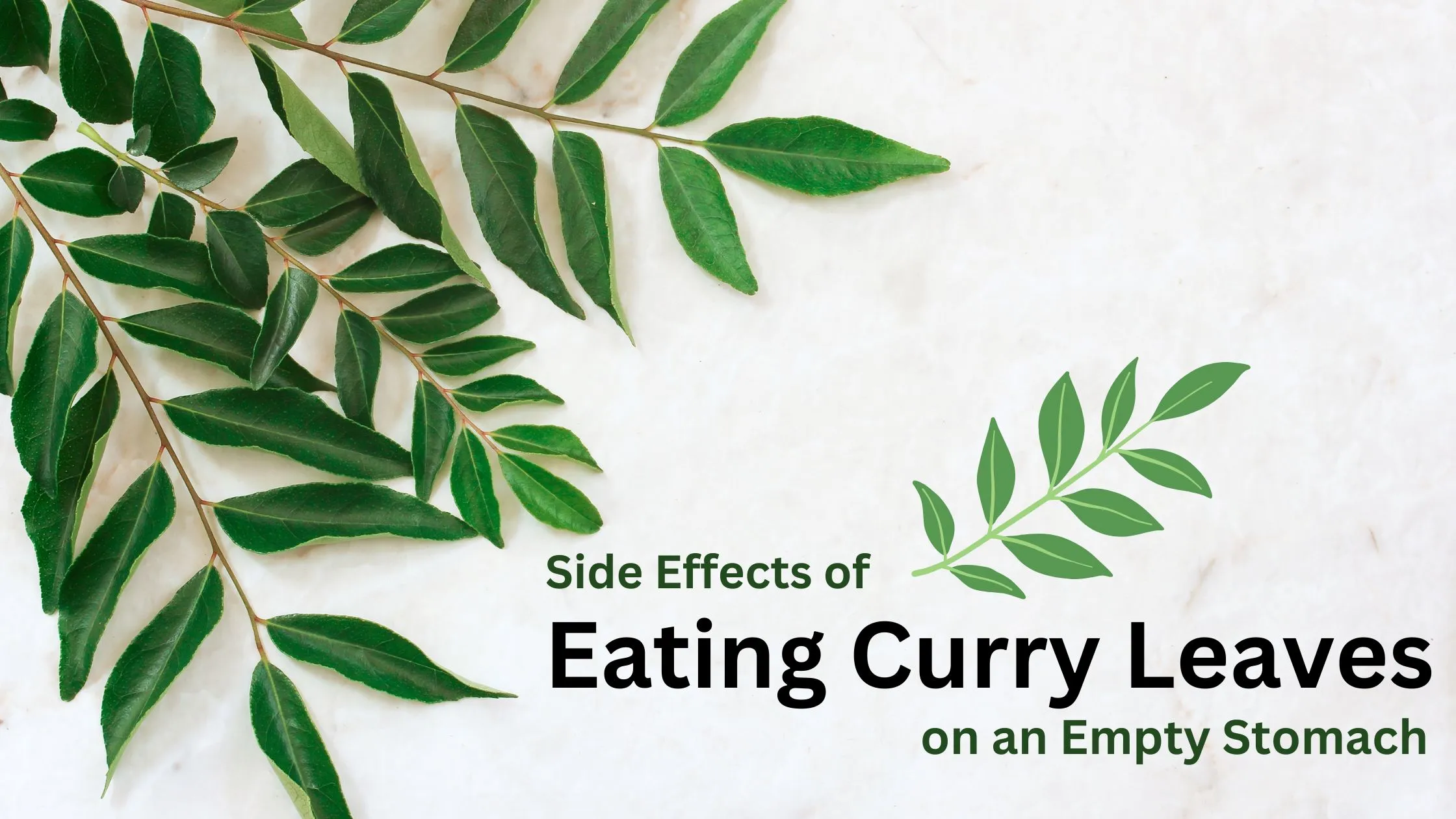 Side Effects of Eating Curry Leaves on an Empty Stomach
