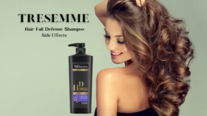 Tresemme Hair Fall Defense Shampoo Side Effects