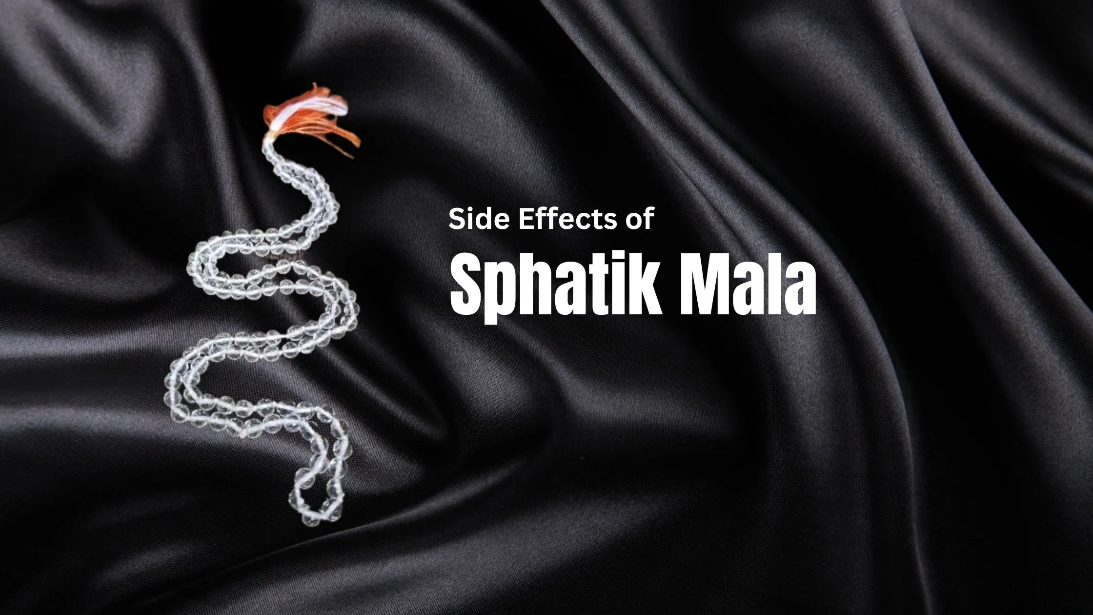 Side Effects of Sphatik Mala